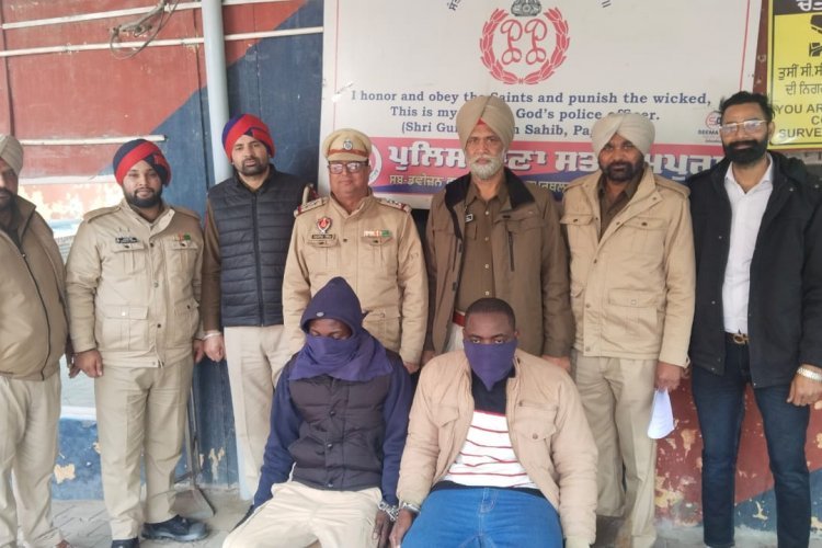 बिना वीज़ा फगवाड़ा में घूम रहे थे दो नाइजीरियन पुलिस ने किए गिरफ्तार